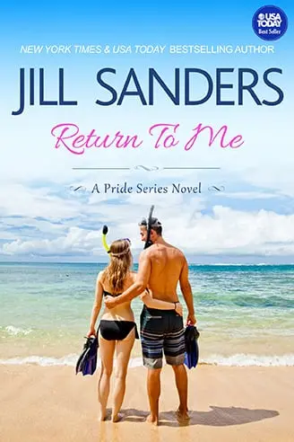 Jill Sanders - Return To Me - USA Today Bestselling Book